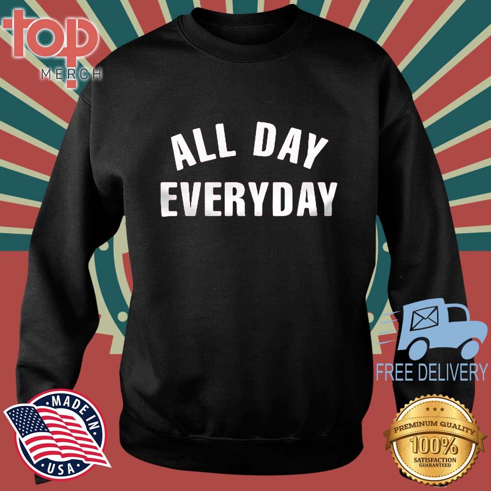 All Day Everyday s topmerchus sweater den