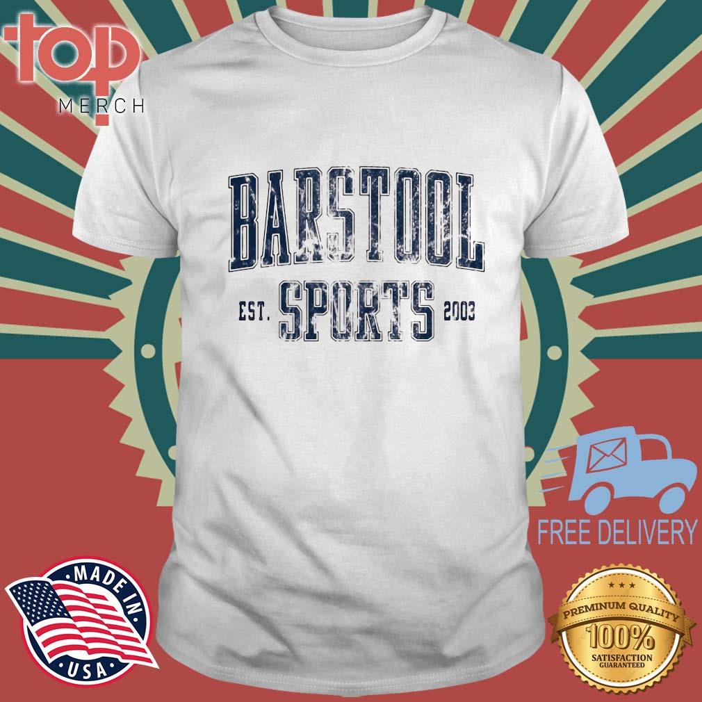 Barstool Sports Est 2003 Shirt