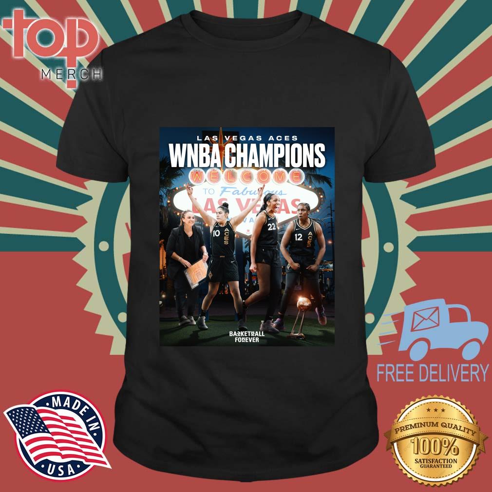 Las Vegas Aces WNBA Champions Welcome To Fabulous Basketball Forever shirt