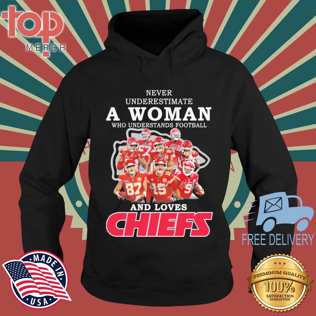 Never Underestimate A Woman Who Understands Football And Loves Kansas City Chiefs Signatures t-s topmerchus hoodie den