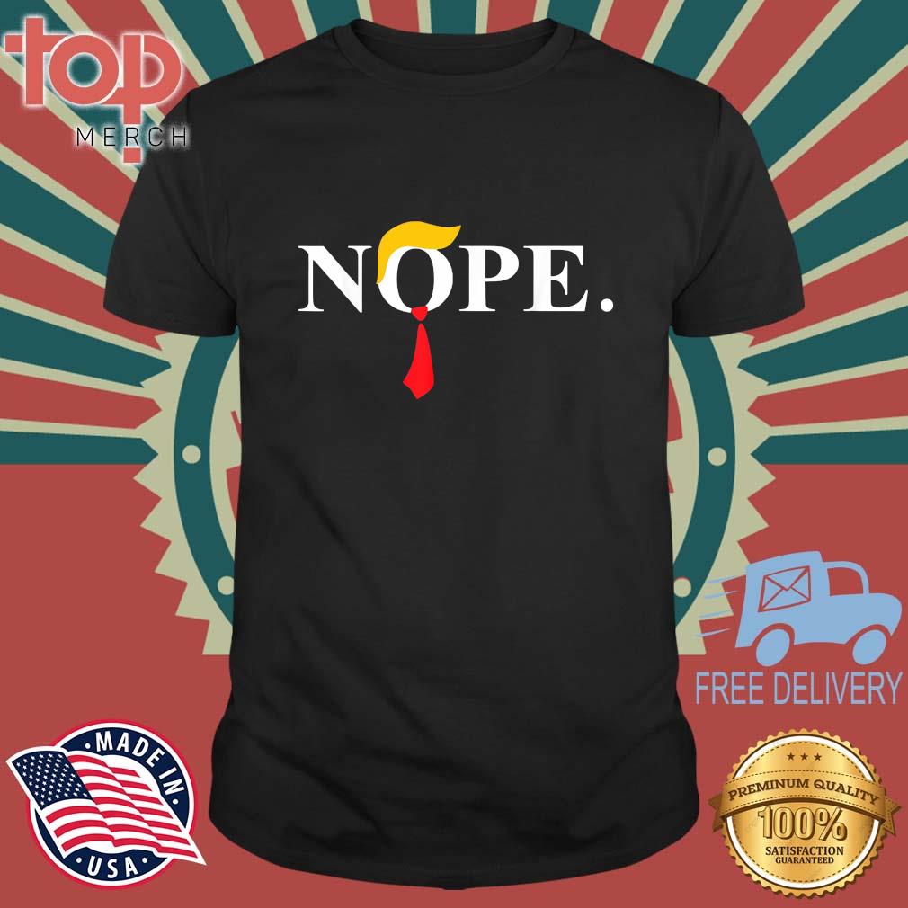 Nope Red Tie Trump Wig Anti Biden Election 2024 T-Shirt