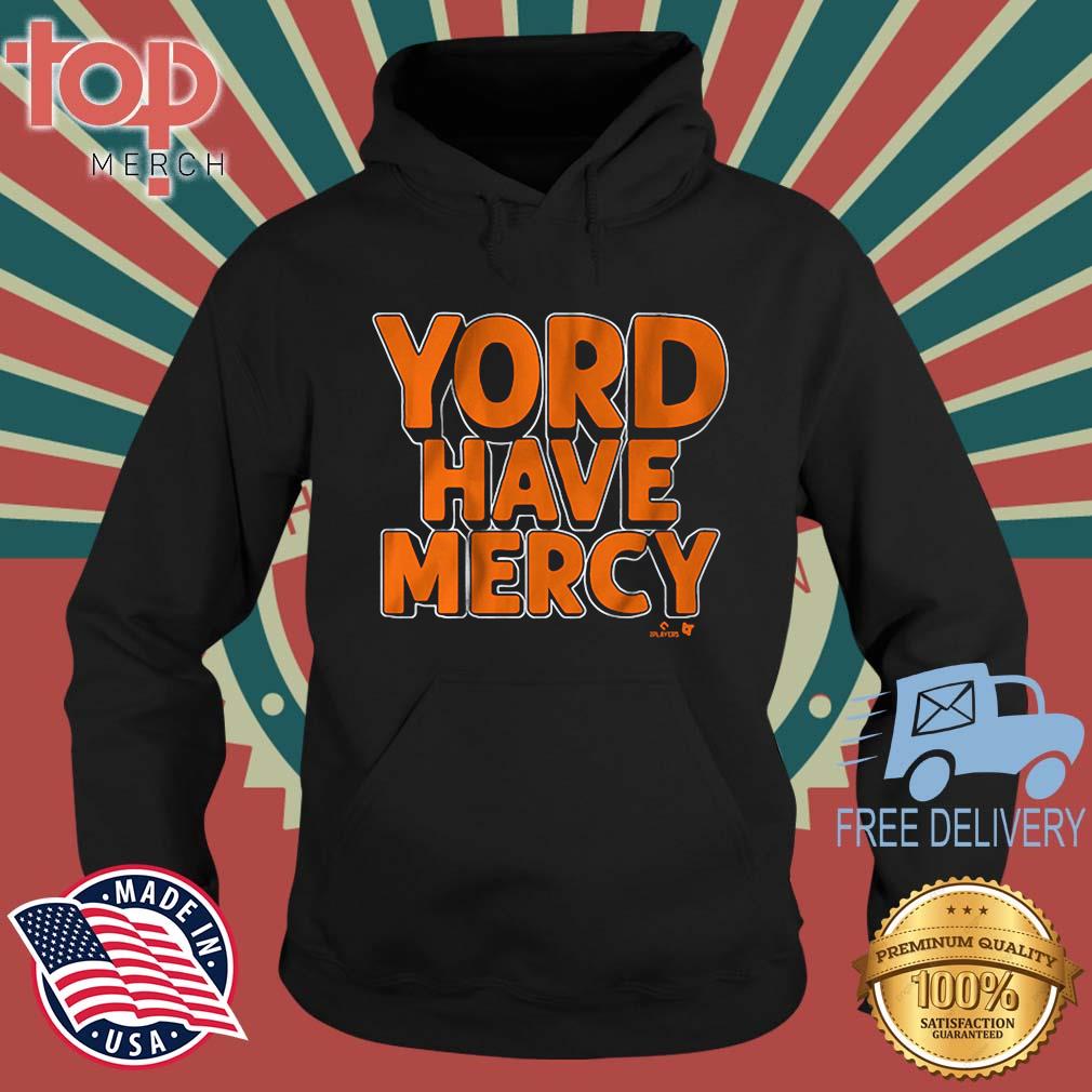 Yordan Alvarez Yord Have Mercy Shirt topmerchus hoodie den