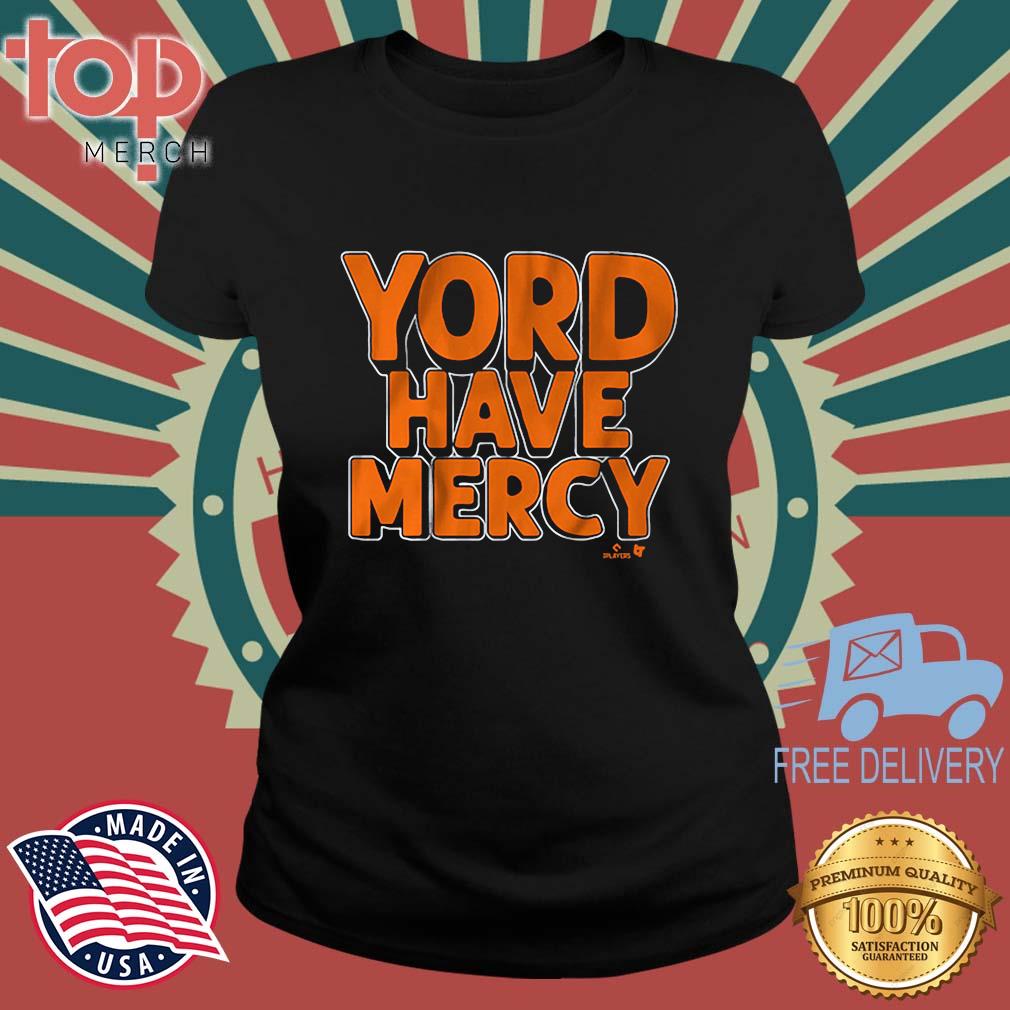 Yordan Alvarez Yord Have Mercy Shirt topmerchus ladies den